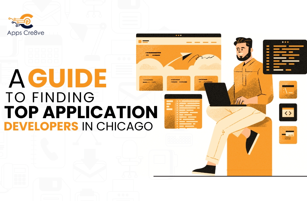 A Guide to Finding Top Application Developers in Chicago