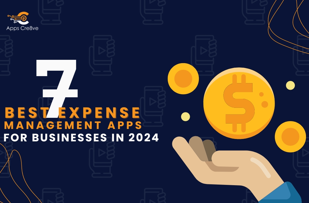 Best 7 Expense Management Apps For Businesses in 2024