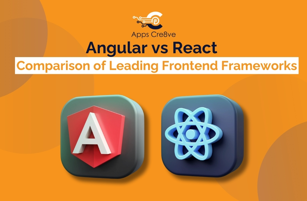 Angular vs React Comparison of Leading Frontend Frameworks