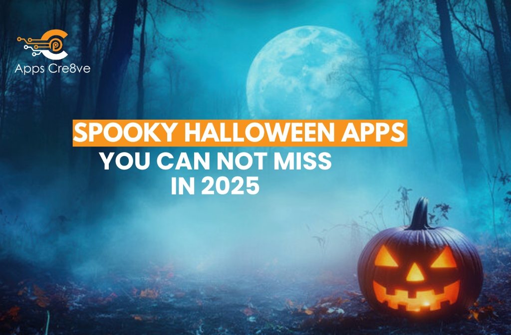 Top 10 Spooky Halloween Apps You Can Not Miss in 2025