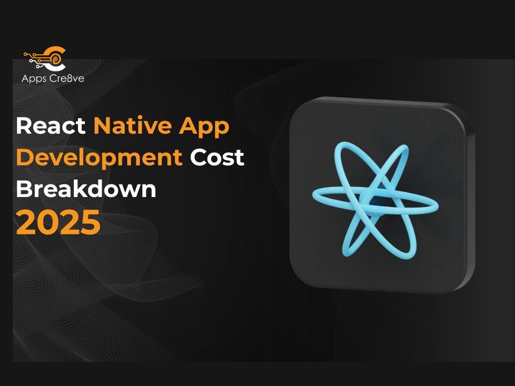 React Native App Development Cost Breakdown 2025