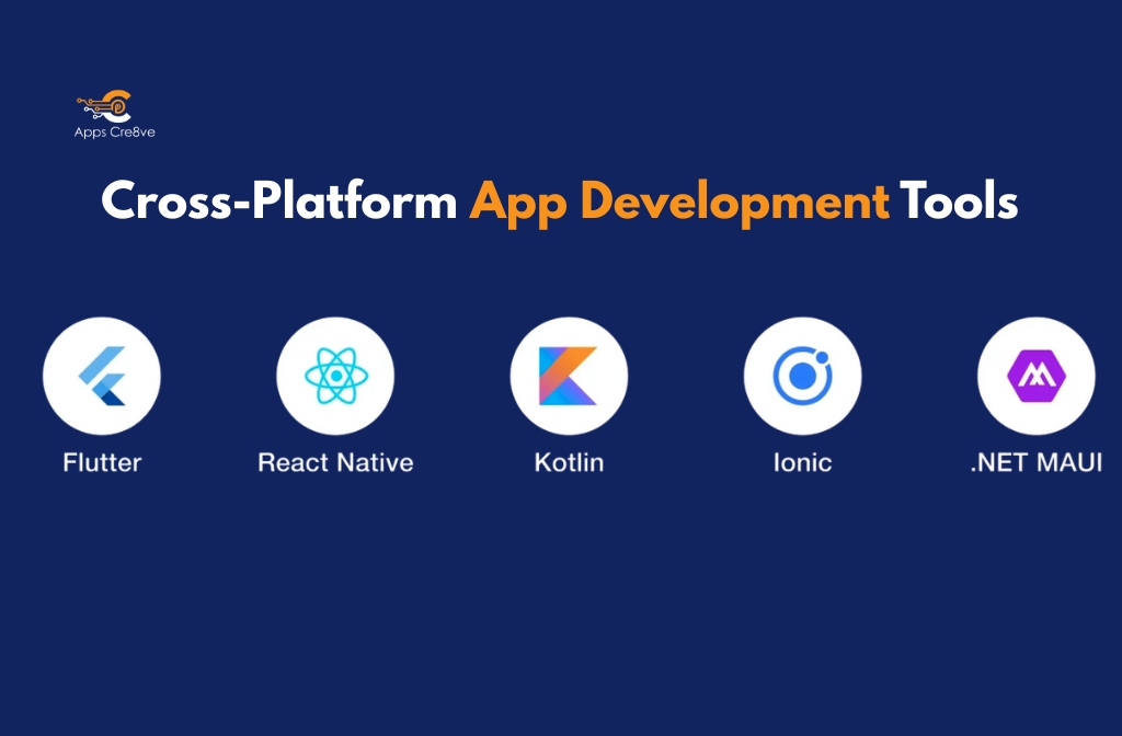 Cross-Platform App Development Tools